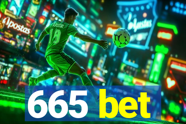 665 bet